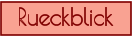Rueckblick